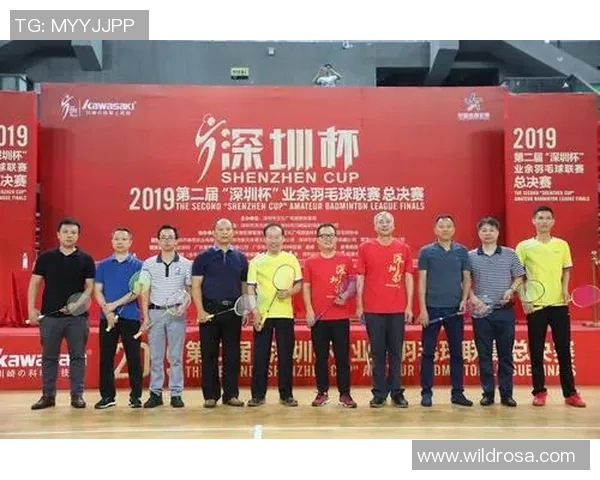 深圳羽毛球队总决赛之路:从默默无闻到荣耀巅峰的奋斗历程 深圳羽毛球队总决赛之路:从默默无闻到荣耀巅峰的奋斗历程